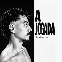Capa de A JOGADA / NÃO É SÓ BOA FASE