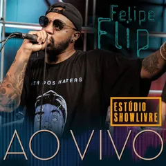 Capa de Felipe Flip no Estúdio Showlivre (Ao Vivo)